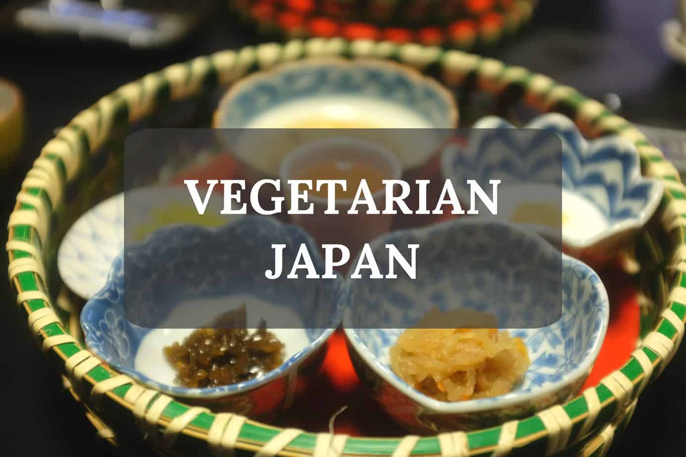 Guide to being vegetarian in Japan